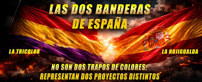 DOS BANDERAS, DOS PROYECTOS DE PODER: LA HISTORIA NO RESUELTA DE LA ESPA&Ntilde;A CONTEMPOR&Aacute;NEA