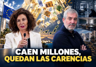 1.337 MILLONES MÁS PARA CANARIAS: ¿DINERO PARA CAMBIARLO TODO O PARA QUE NADA CAMBIE?