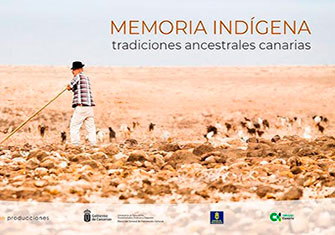RAÍCES CANARIAS: HERENCIAS ABORÍGENES EN LA PRÁCTICAS DE LOS ISLEÑOS CONTEMPORÁNEOS (VÍDEO)
