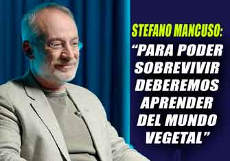 STEFANO MANCUSO: “LOS ÁRBOLES PUEDEN SALVARNOS, PERO ¿LOS ESTAMOS ESCUCHANDO?”